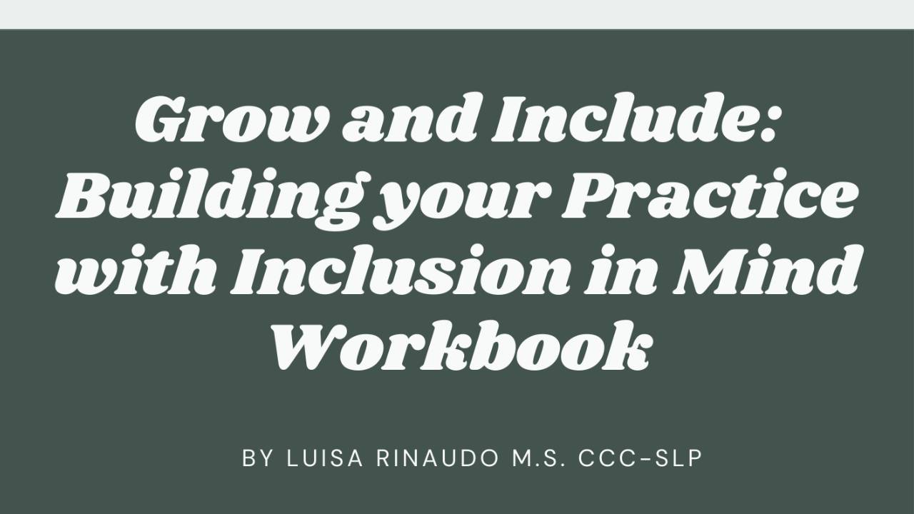 Grow and Include: Building an Inclusive Private Practice Workbook